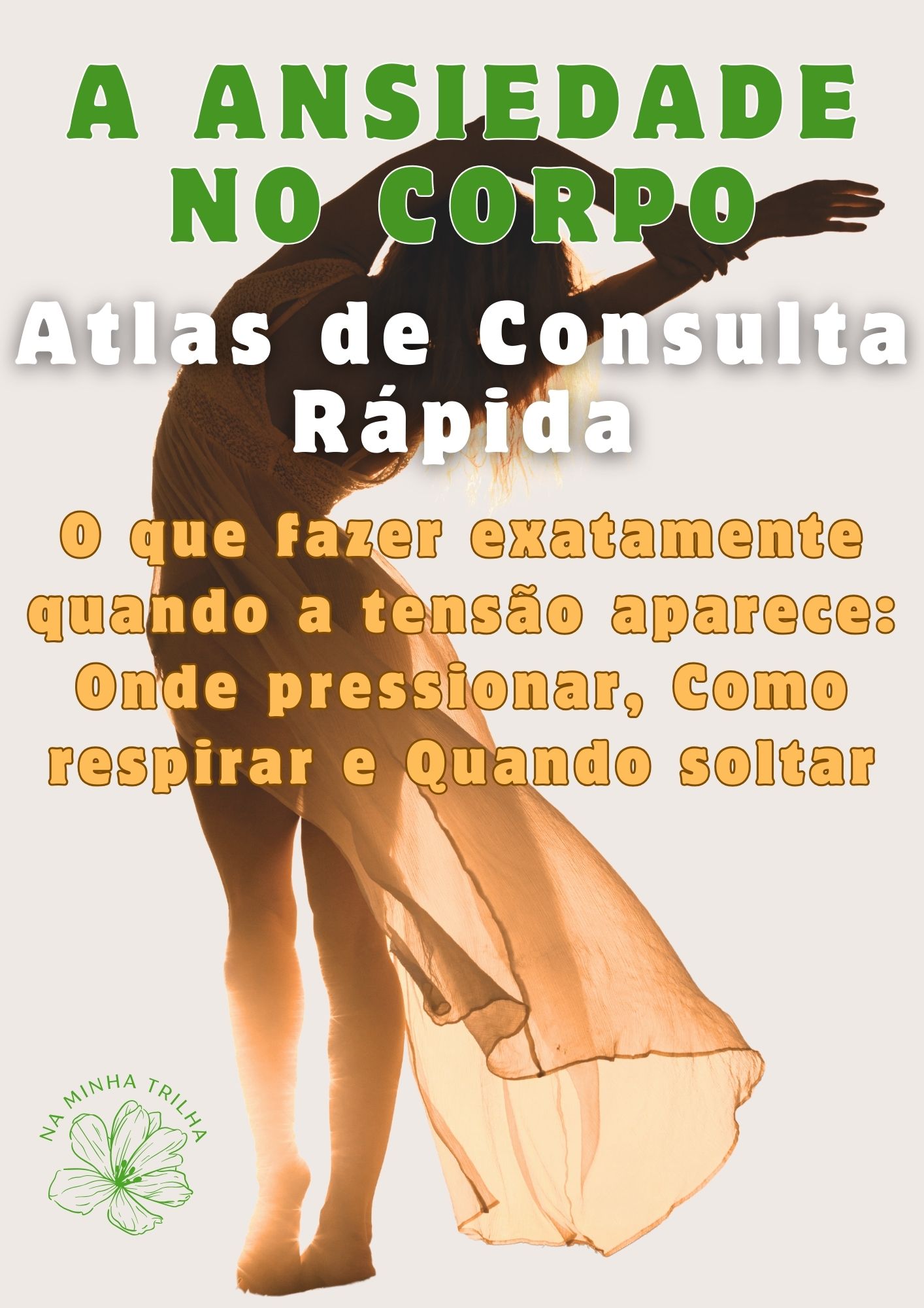 A Ansiedade no Corpo - Atlas de Consulta Rápida